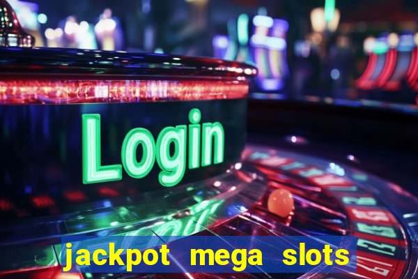 jackpot mega slots cash winner