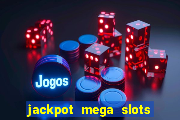 jackpot mega slots cash winner