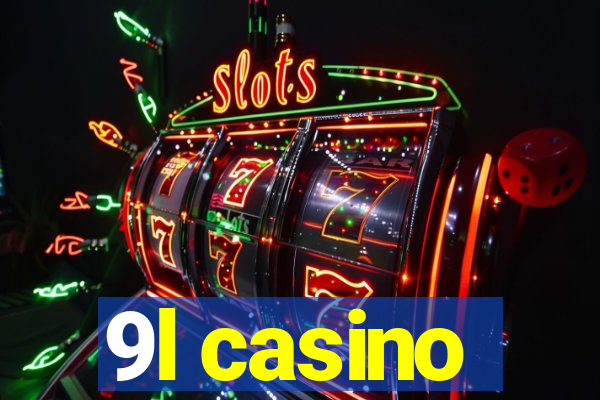 9l casino