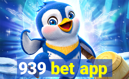 939 bet app