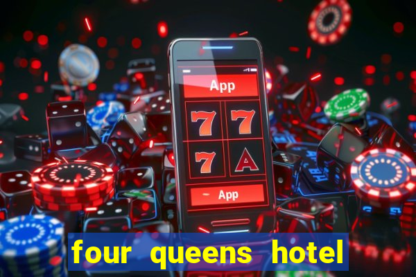 four queens hotel & casino