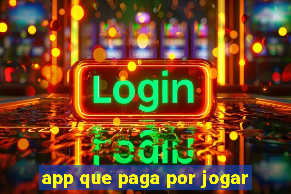 app que paga por jogar