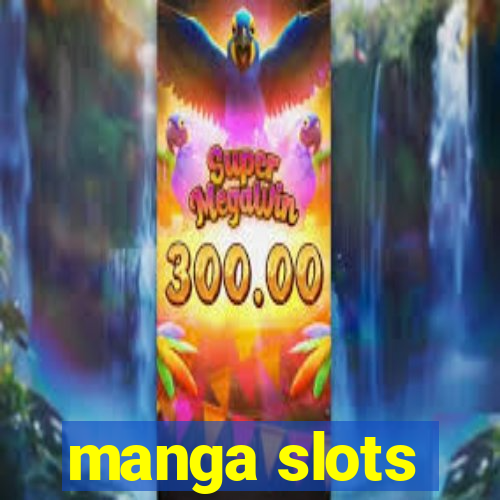 manga slots