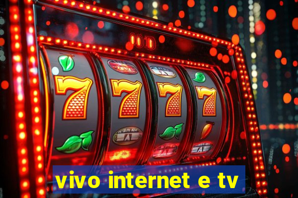 vivo internet e tv