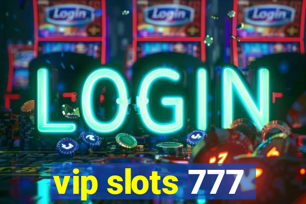 vip slots 777