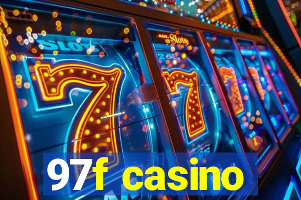 97f casino