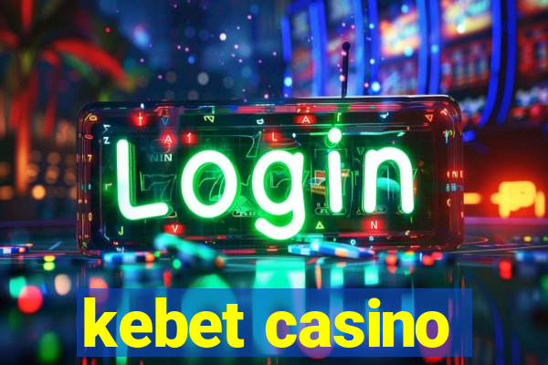 kebet casino