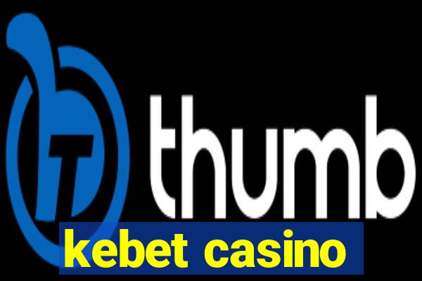 kebet casino