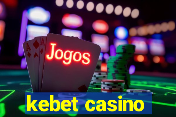 kebet casino