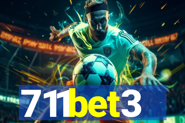 711bet3