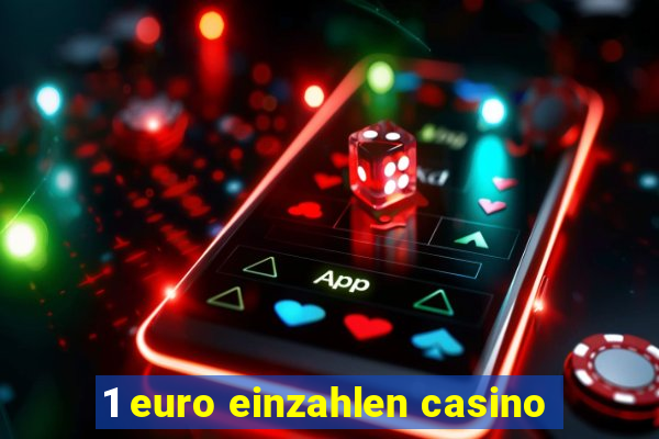 1 euro einzahlen casino