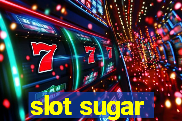 slot sugar