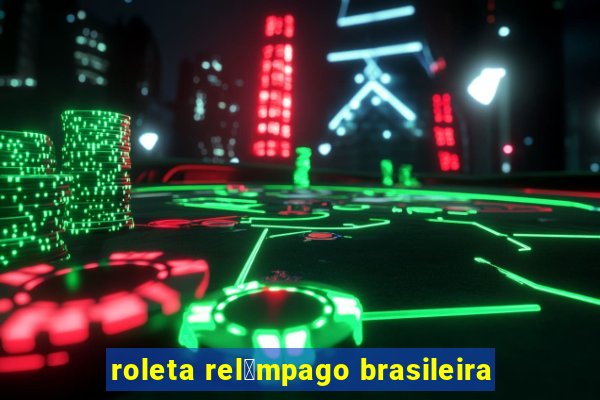 roleta rel芒mpago brasileira