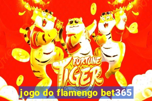 jogo do flamengo bet365