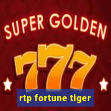 rtp fortune tiger