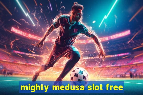 mighty medusa slot free