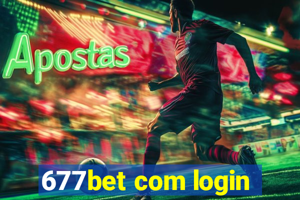 677bet com login