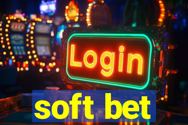 soft bet