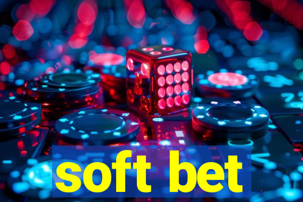 soft bet