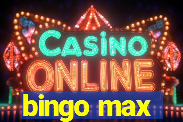 bingo max