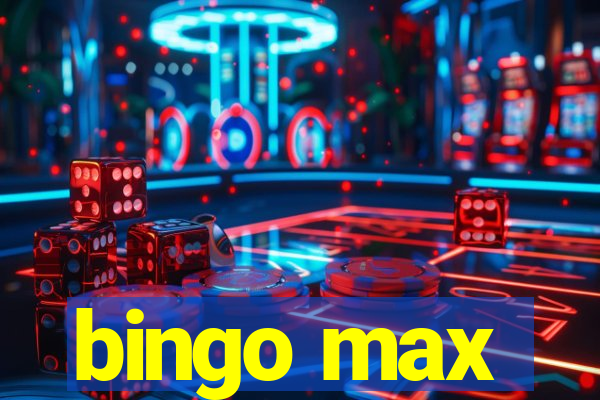 bingo max