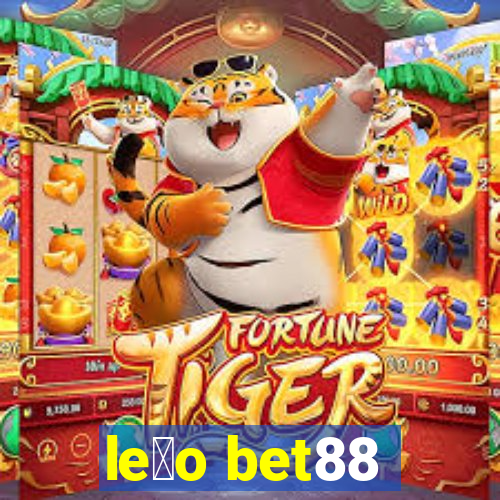 le茫o bet88