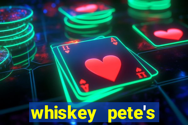 whiskey pete's hotel casino