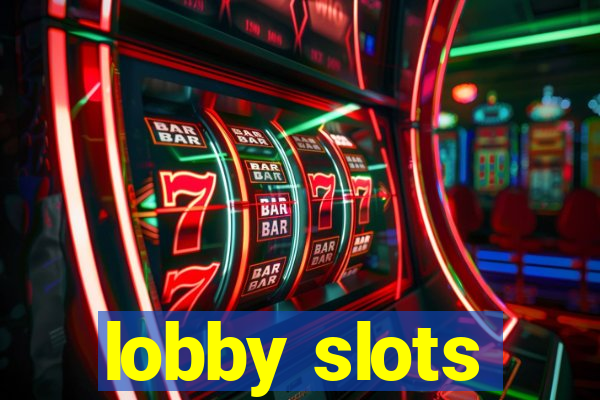 lobby slots