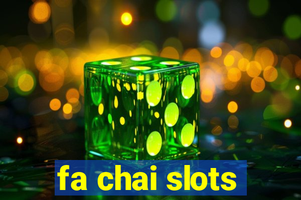 fa chai slots