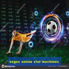 vegas online slot machines