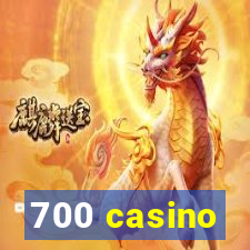 700 casino