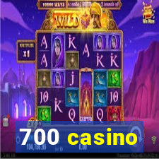 700 casino