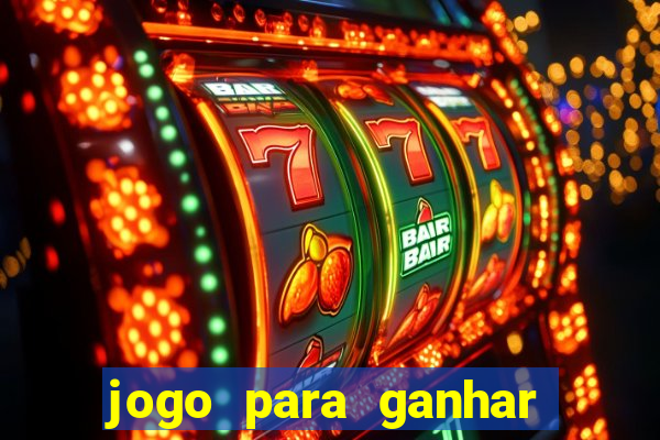 jogo para ganhar dinheiro gratis