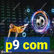 p9 com