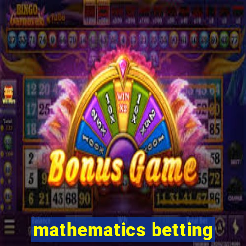 mathematics betting