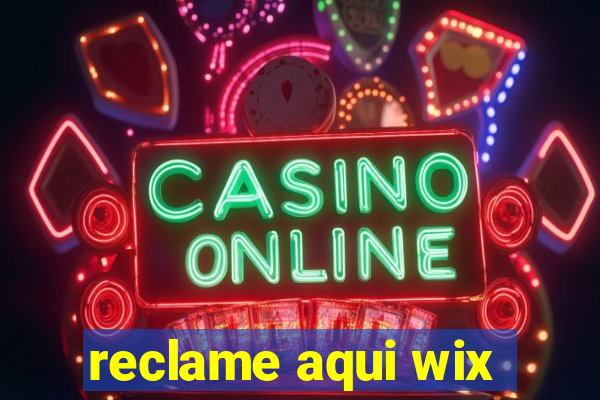 reclame aqui wix