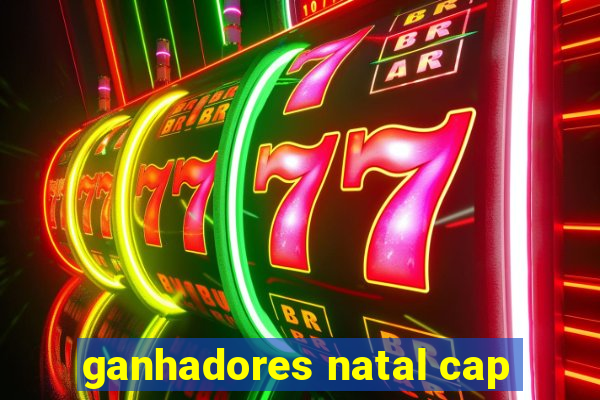 ganhadores natal cap