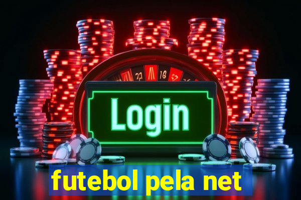 futebol pela net