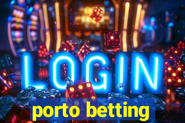 porto betting