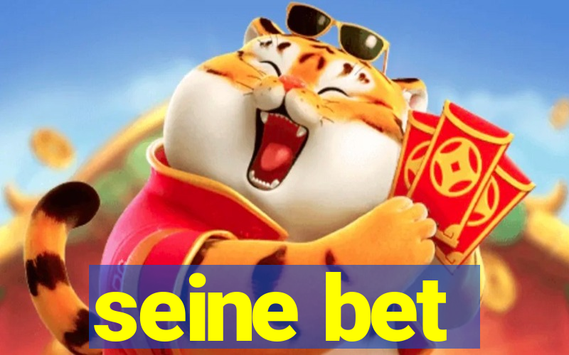 seine bet