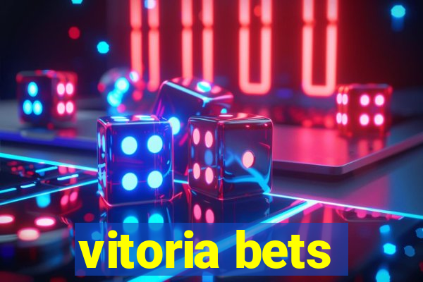 vitoria bets