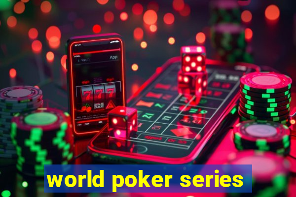 world poker series