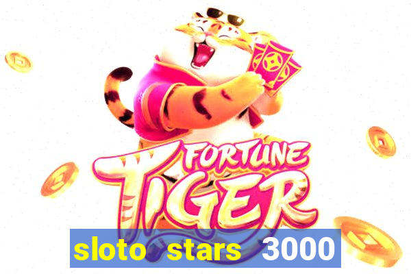 sloto stars 3000 casino games