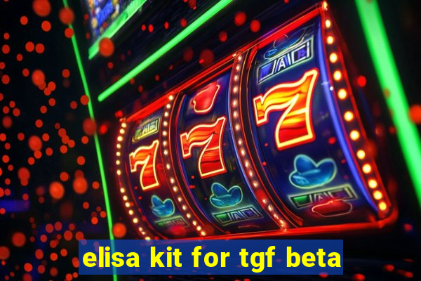 elisa kit for tgf beta