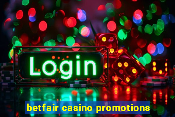 betfair casino promotions