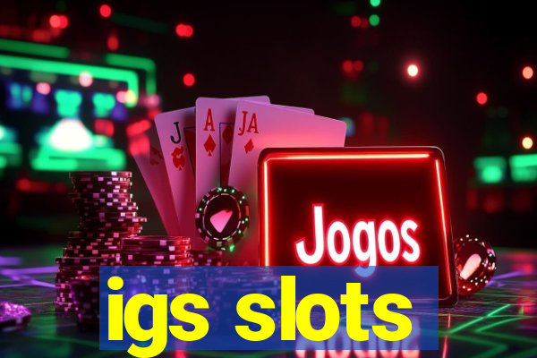 igs slots