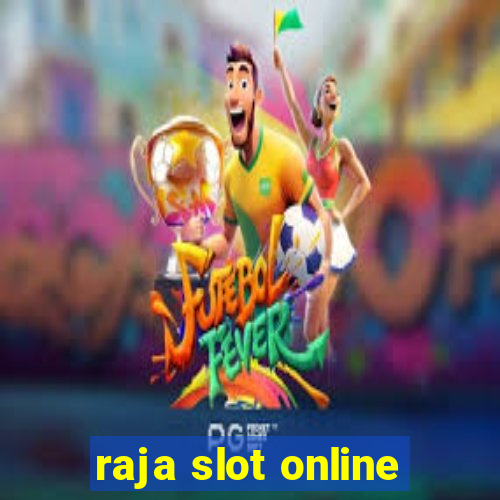 raja slot online