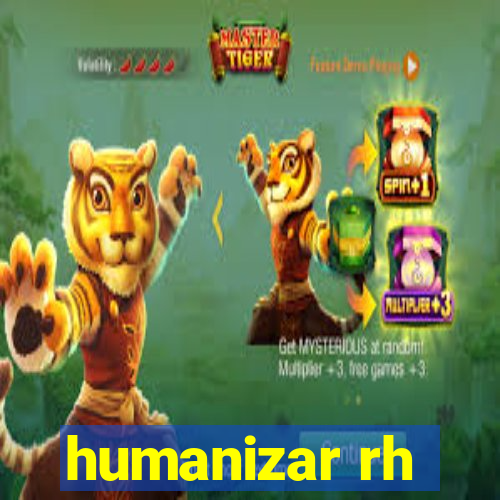 humanizar rh