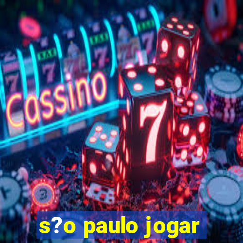 s?o paulo jogar