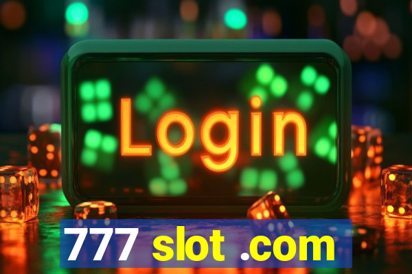 777 slot .com